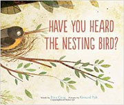 Have You Heard the Nesting Bird? 