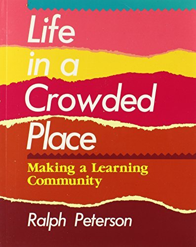 Life in a Crowded Place: Making a Learning Community